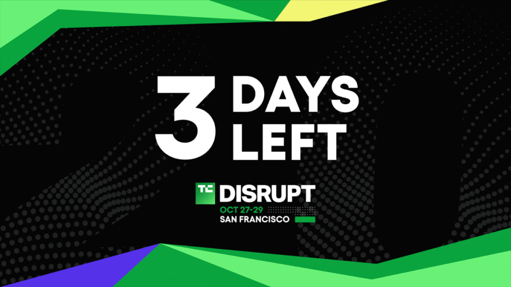 3 days left until Disrupt 2025 turns San Francisco into a startup city | Tech Crunch