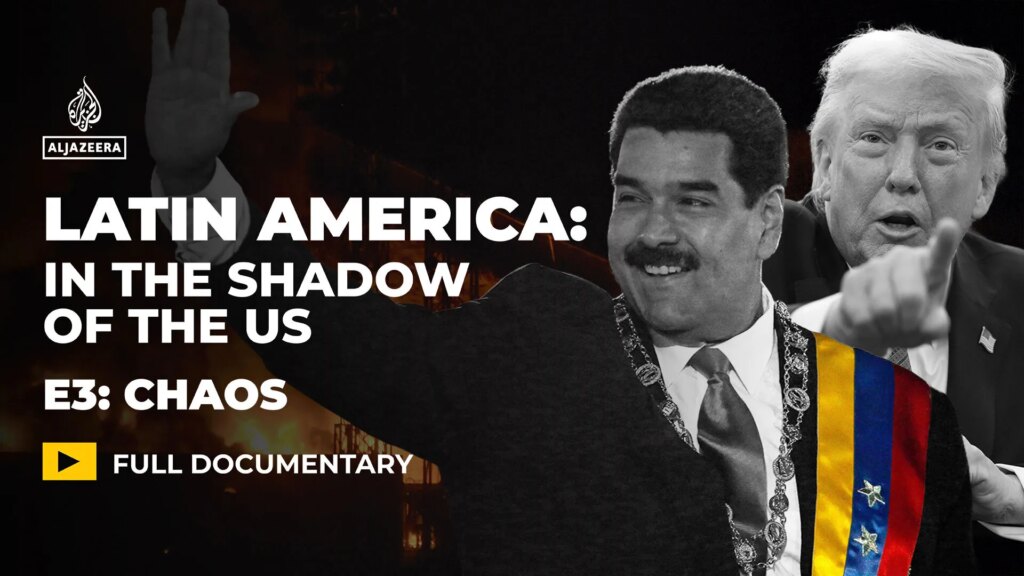 Latin America: The Shadow of the United States | Episode 3 – Chaos | Politics